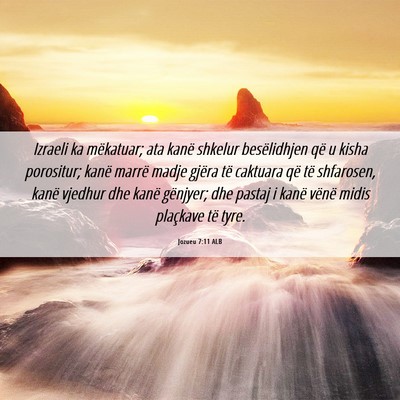 Picture 06 - Jozueu 7:11 ALB - Izraeli ka mëkatuar; ata kanë shkelur - Bible Verse Picture
