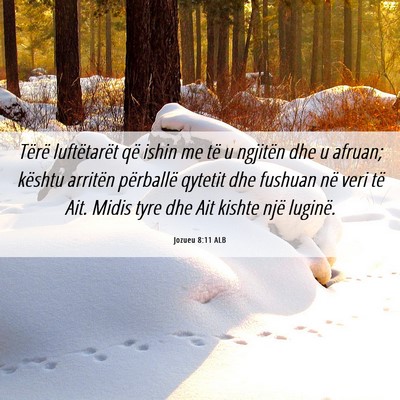 Picture 06 - Jozueu 8:11 ALB - Tërë luftëtarët që ishin me të u ngjitën - Bible Verse Picture