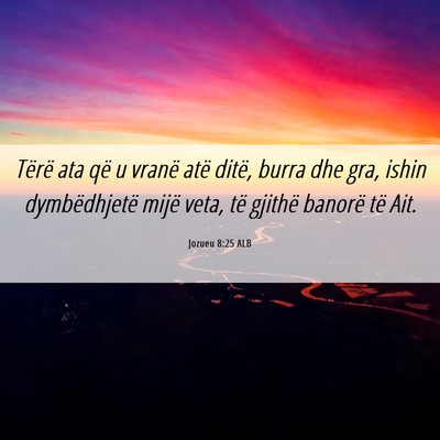 Picture 06 - Jozueu 8:25 ALB - Tërë ata që u vranë atë ditë, burra dhe - Bible Verse Picture