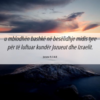 Picture 06 - Jozueu 9:2 ALB - u mblodhën bashkë në besëlidhje midis tyre - Bible Verse Picture