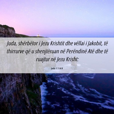 Picture 06 - Juda 1:1 ALB - Juda, shërbëtor i Jezu Krishtit dhe vëllai i - Bible Verse Picture