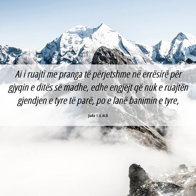 Picture 06 - Juda 1:6 ALB - Ai i ruajti me pranga të përjetshme në - Bible Verse Picture