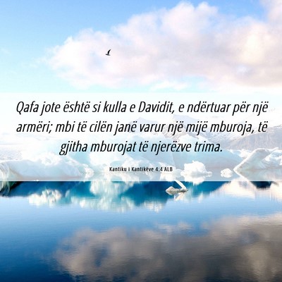 Picture 06 - Kantiku i Kantikëve 4:4 ALB - Qafa jote është si kulla e Davidit, e ndërtuar - Bible Verse Picture