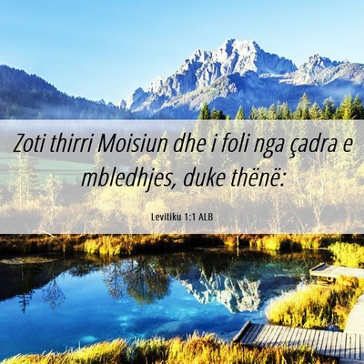 Picture 06 - Levitiku 1:1 ALB - Zoti thirri Moisiun dhe i foli nga çadra e - Bible Verse Picture