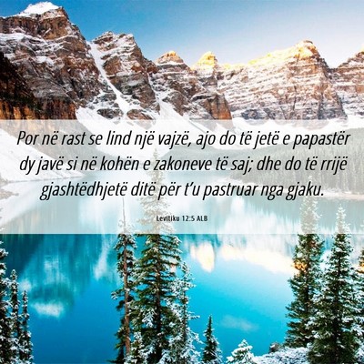 Picture 06 - Levitiku 12:5 ALB - Por në rast se lind një vajzë, ajo do të - Bible Verse Picture