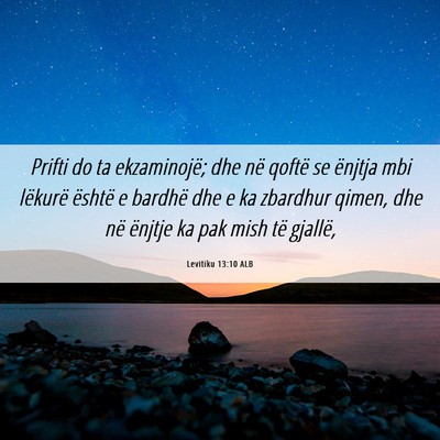 Picture 06 - Levitiku 13:10 ALB - Prifti do ta ekzaminojë; dhe në qoftë se - Bible Verse Picture