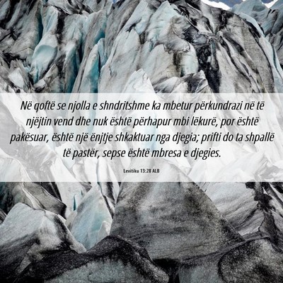 Picture 06 - Levitiku 13:28 ALB - Në qoftë se njolla e shndritshme ka mbetur - Bible Verse Picture