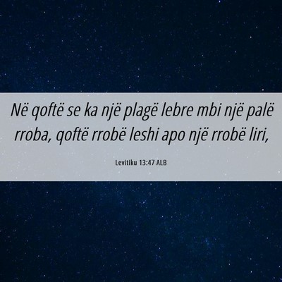 Picture 06 - Levitiku 13:47 ALB - Në qoftë se ka një plagë lebre mbi një palë - Bible Verse Picture