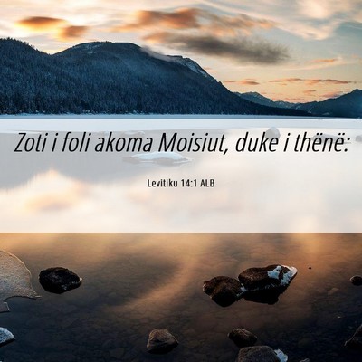 Picture 06 - Levitiku 14:1 ALB - Zoti i foli akoma Moisiut, duke i - Bible Verse Picture