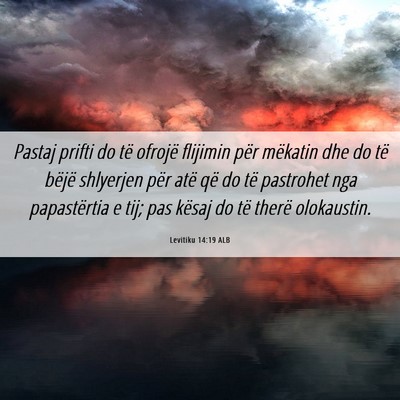 Picture 06 - Levitiku 14:19 ALB - Pastaj prifti do të ofrojë flijimin për - Bible Verse Picture