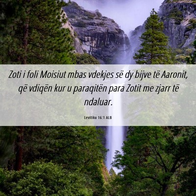 Picture 06 - Levitiku 16:1 ALB - Zoti i foli Moisiut mbas vdekjes së dy bijve të - Bible Verse Picture
