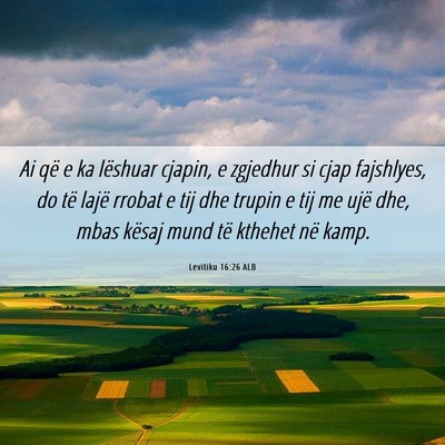 Picture 06 - Levitiku 16:26 ALB - Ai që e ka lëshuar cjapin, e zgjedhur si cjap - Bible Verse Picture