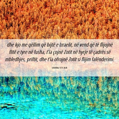 Picture 06 - Levitiku 17:5 ALB - dhe kjo me qëllim që bijtë e Izraelit, në - Bible Verse Picture