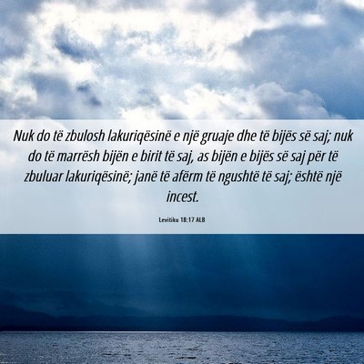 Picture 06 - Levitiku 18:17 ALB - Nuk do të zbulosh lakuriqësinë e një gruaje - Bible Verse Picture