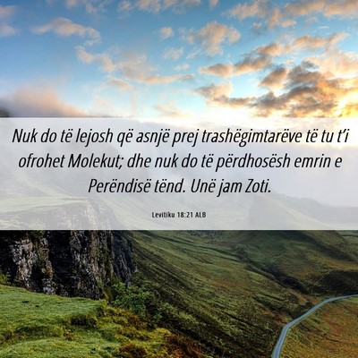 Picture 06 - Levitiku 18:21 ALB - Nuk do të lejosh që asnjë prej - Bible Verse Picture