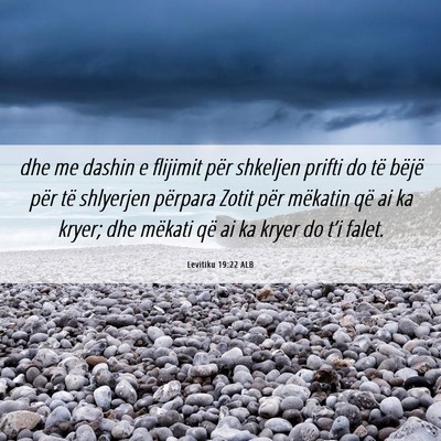 Picture 06 - Levitiku 19:22 ALB - dhe me dashin e flijimit për shkeljen prifti do - Bible Verse Picture