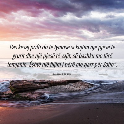 Picture 06 - Levitiku 2:16 ALB - Pas kësaj prifti do të tymosë si kujtim një - Bible Verse Picture