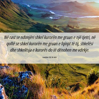 Picture 06 - Levitiku 20:10 ALB - Në rast se ndonjëri shkel kurorën me gruan e - Bible Verse Picture