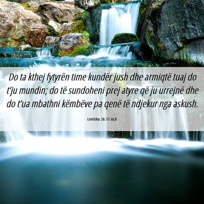 Picture 06 - Levitiku 26:17 ALB - Do ta kthej fytyrën time kundër jush dhe - Bible Verse Picture
