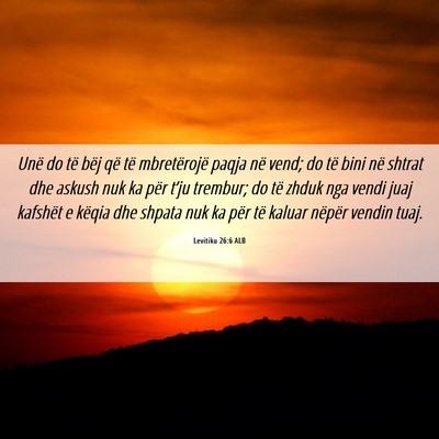 Picture 06 - Levitiku 26:6 ALB - Unë do të bëj që të mbretërojë paqja në - Bible Verse Picture