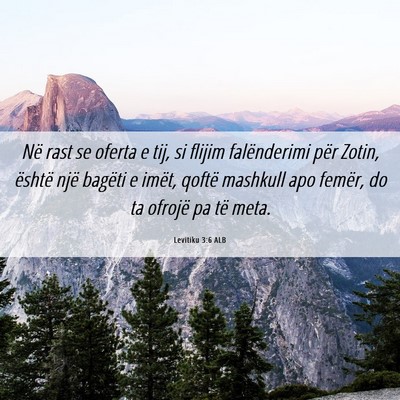 Picture 06 - Levitiku 3:6 ALB - Në rast se oferta e tij, si flijim falënderimi - Bible Verse Picture