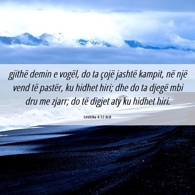 Picture 06 - Levitiku 4:12 ALB - gjithë demin e vogël, do ta çojë jashtë - Bible Verse Picture