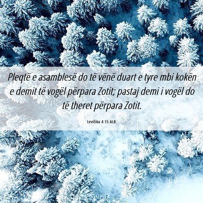 Picture 06 - Levitiku 4:15 ALB - Pleqtë e asamblesë do të vënë duart e tyre - Bible Verse Picture
