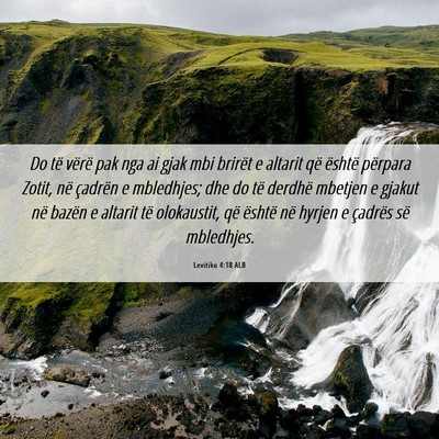 Picture 06 - Levitiku 4:18 ALB - Do të vërë pak nga ai gjak mbi brirët e - Bible Verse Picture