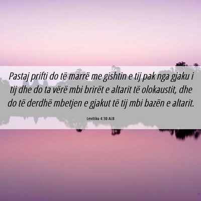 Picture 06 - Levitiku 4:30 ALB - Pastaj prifti do të marrë me gishtin e tij pak - Bible Verse Picture