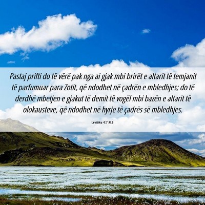 Picture 06 - Levitiku 4:7 ALB - Pastaj prifti do të vërë pak nga ai gjak mbi - Bible Verse Picture