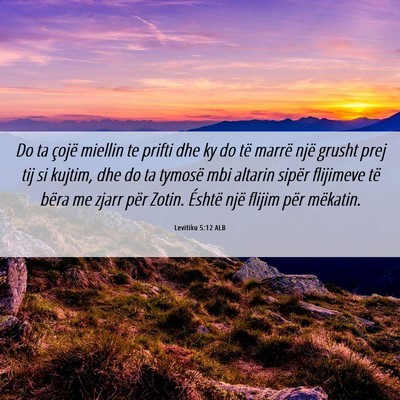 Picture 06 - Levitiku 5:12 ALB - Do ta çojë miellin te prifti dhe ky do të - Bible Verse Picture