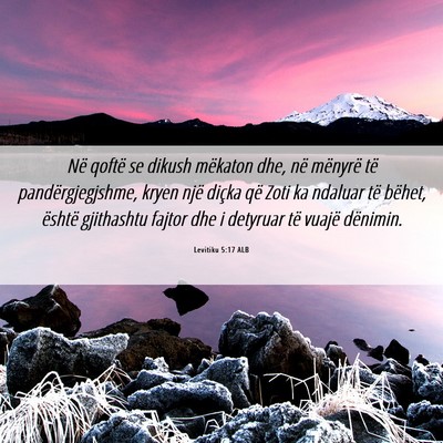 Picture 06 - Levitiku 5:17 ALB - Në qoftë se dikush mëkaton dhe, në mënyrë - Bible Verse Picture