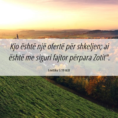Picture 06 - Levitiku 5:19 ALB - Kjo është një ofertë për shkeljen; ai - Bible Verse Picture