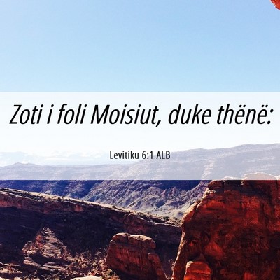 Picture 06 - Levitiku 6:1 ALB - Zoti i foli Moisiut, duke - Bible Verse Picture