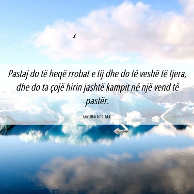 Picture 06 - Levitiku 6:11 ALB - Pastaj do të heqë rrobat e tij dhe do të - Bible Verse Picture