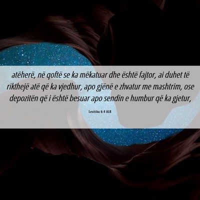 Picture 06 - Levitiku 6:4 ALB - atëherë, në qoftë se ka mëkatuar dhe është - Bible Verse Picture