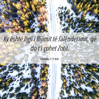 Picture 06 - Levitiku 7:11 ALB - Ky është ligji i flijimit të falënderimit, - Bible Verse Picture