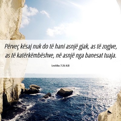Picture 06 - Levitiku 7:26 ALB - Përveç kësaj nuk do të hani asnjë gjak, as - Bible Verse Picture