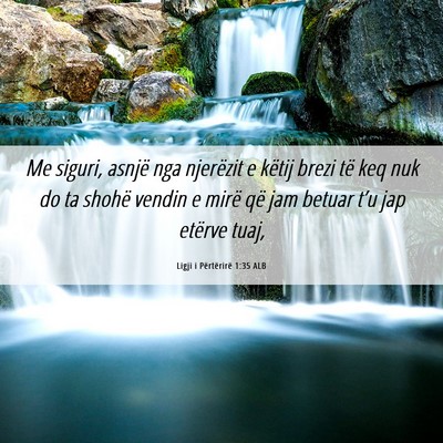 Picture 06 - Ligji i Përtërirë 1:35 ALB - Me siguri, asnjë nga njerëzit e këtij brezi - Bible Verse Picture