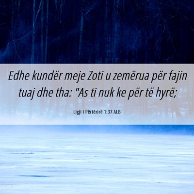 Picture 06 - Ligji i Përtërirë 1:37 ALB - Edhe kundër meje Zoti u zemërua për fajin tuaj - Bible Verse Picture