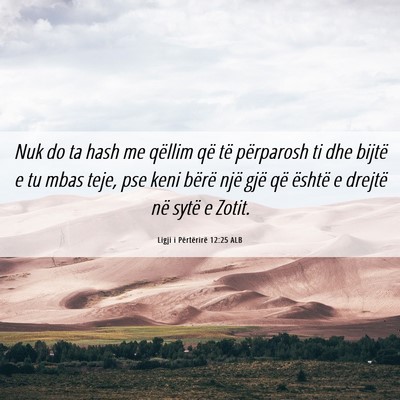 Picture 06 - Ligji i Përtërirë 12:25 ALB - Nuk do ta hash me qëllim që të përparosh ti - Bible Verse Picture
