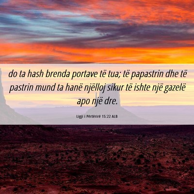 Picture 06 - Ligji i Përtërirë 15:22 ALB - do ta hash brenda portave të tua; të papastrin - Bible Verse Picture