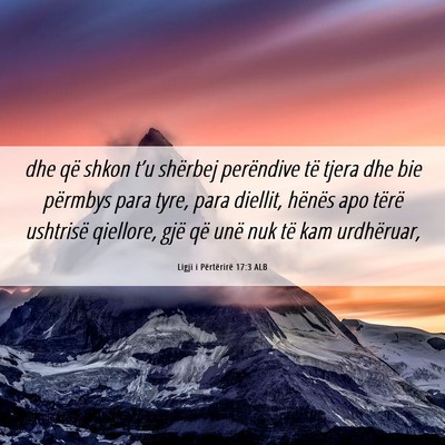 Picture 06 - Ligji i Përtërirë 17:3 ALB - dhe që shkon t’u shërbej perëndive të tjera - Bible Verse Picture