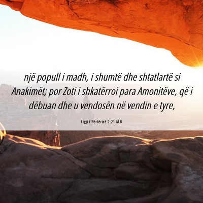 Picture 06 - Ligji i Përtërirë 2:21 ALB - një popull i madh, i shumtë dhe shtatlartë si - Bible Verse Picture