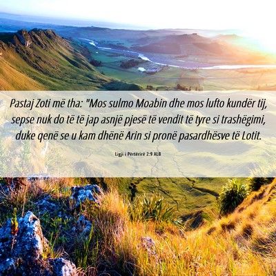 Picture 06 - Ligji i Përtërirë 2:9 ALB - Pastaj Zoti më tha: 