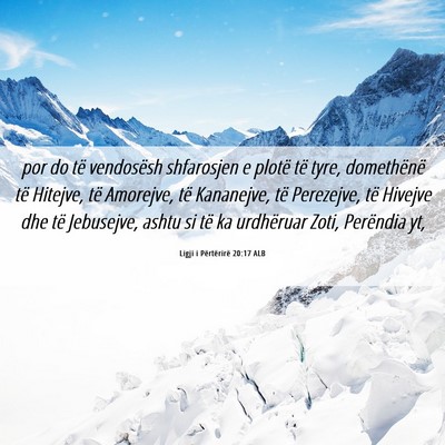 Picture 06 - Ligji i Përtërirë 20:17 ALB - por do të vendosësh shfarosjen e plotë të - Bible Verse Picture