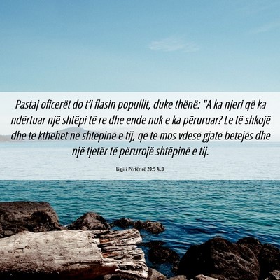 Picture 06 - Ligji i Përtërirë 20:5 ALB - Pastaj oficerët do t’i flasin popullit, duke - Bible Verse Picture