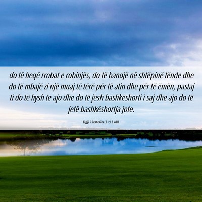 Picture 06 - Ligji i Përtërirë 21:13 ALB - do të heqë rrobat e robinjës, do të banojë - Bible Verse Picture