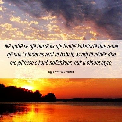 Picture 06 - Ligji i Përtërirë 21:18 ALB - Në qoftë se një burrë ka një fëmijë - Bible Verse Picture