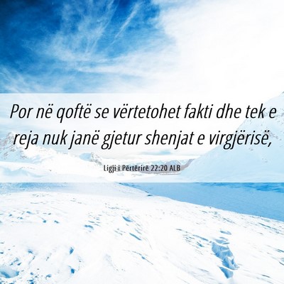 Picture 06 - Ligji i Përtërirë 22:20 ALB - Por në qoftë se vërtetohet fakti dhe tek e - Bible Verse Picture
